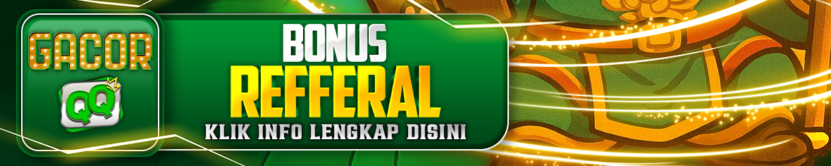 BONUS REFFERAL GACORQQ